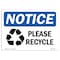 Signmission OSHA Notice, 5" Height, NOTICE Please Recycle Sign, 7" X 5", Landscape OS-NS-D-57-L-16356 - alternate 1